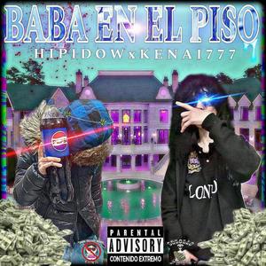 BABA EN EL PISO (feat. kenai777) [Explicit]