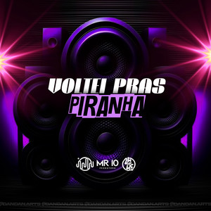 Voltei Pras Piranha (Explicit)