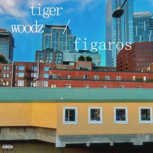 Tiger Woodz / Figaros (Explicit)