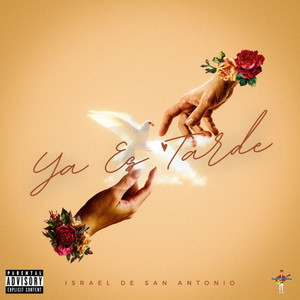 Ya Es Tarde (Explicit)