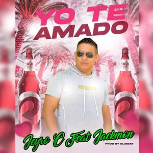 Yo Te Amado (feat. Jackmon)