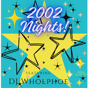 2002 Nights ! (feat. DJ Whoephoe)