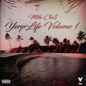 YerpLife Volume 1 (Explicit)