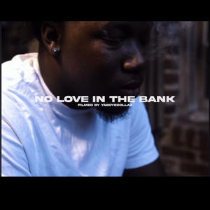 No Love in the Bank (Explicit)