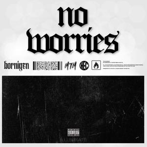 No Worries (feat. Peter2Timez & Hectic) [Explicit]