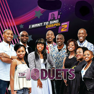 I Want To Sing Gospel 2: Top 10 Duets