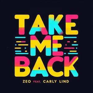 Take Me Back (feat. Carly Lind)