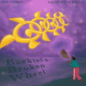 Ezekiel's Broken Wheel (Explicit)