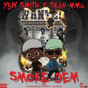 SMOKE DEM (feat. Sean MMG) (Explicit)