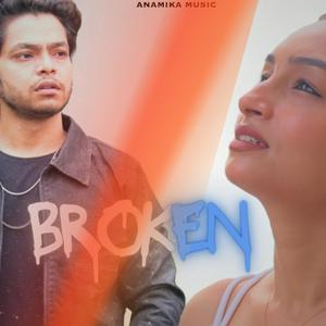 Broken (feat. Shikha Singh)