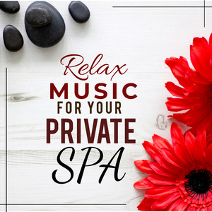 Relax Music for your Private SPA