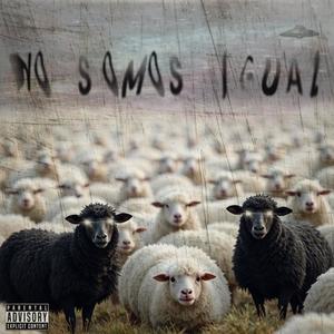 No somos igual (Explicit)