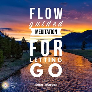 Flow (Guided Meditation for Letting Go)