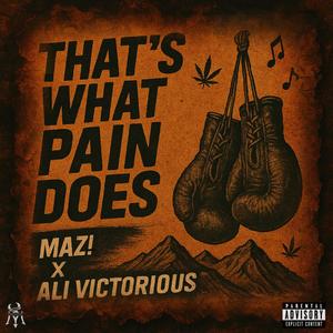 That's What Pain Does (Explicit)