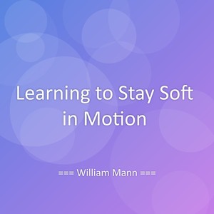 Learning to Stay Soft in Motion