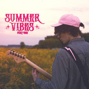 Summer Vibes, Pt. 1 (Explicit)