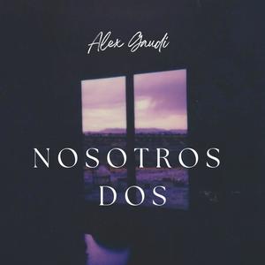 Nosotros Dos (Explicit)