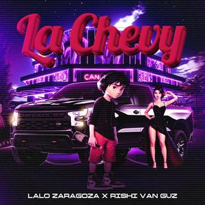 La Chevy (Explicit)