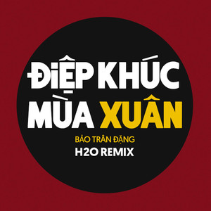 Điệp Khúc Mùa Xuân (Remix EDM)