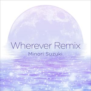Wherever remix