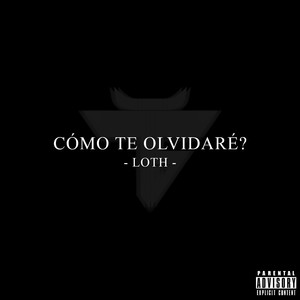 Cómo te Olvidaré? (Explicit)