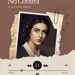 No Control (feat. Miss Neezy)