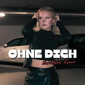 Ohne dich (Hardtekk) (ZeroXTEKK Remix Hardtekk)