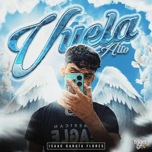 Vuela Alto (Isaac G. Flores)