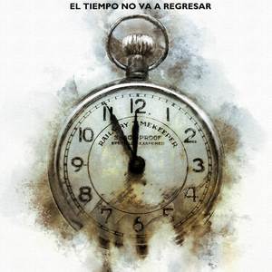 El Tiempo No Va a Regresar