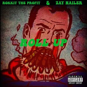 Roll Up (feat. Zay Nailer) [Explicit]