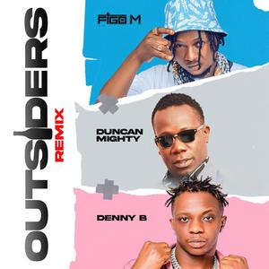 Outsiders (feat. Duncan Mighty & DennyB) (Remix)