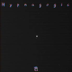 Hypnagogic