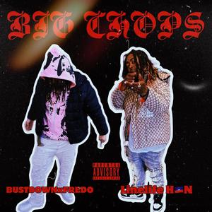 Big Chops (feat. LINELIFE HN) (Explicit)