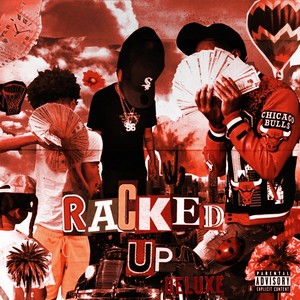 Racked Up (DELUXE EDITION) [Explicit]