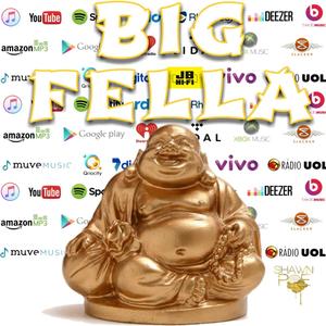 BIG Fella (Explicit)