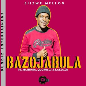 Bazojabula (feat. Mathinta, Quorusdj & Katzozo)