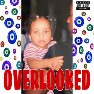 Overlooked (Explicit)