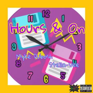 Hours & on (feat. Stella-Vee) [Explicit]