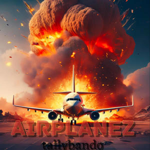 Airplanez (Explicit)