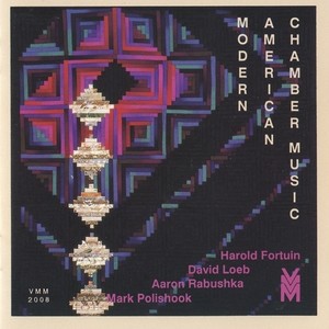 Chamber Music (American) - FORTUN, H. / LOEB, D. / RABUSHKA, A. / POLISHOOK, M. (Modern American Chamber Music)