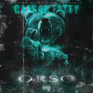 ORSO (feat. Caesar Fatty) [Explicit]