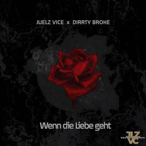 Wenn die Liebe geht (feat. Juelz Vice) [Explicit]