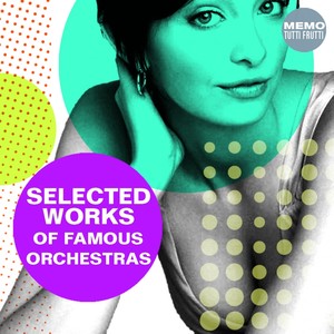 Selected Works of Famous Orchestras