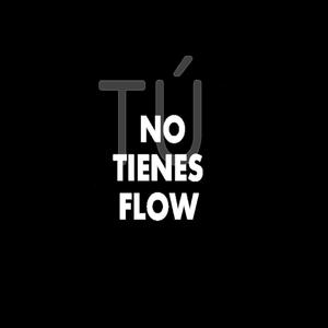 Tu No Tienes Flow(feat. Yexay & Veneno)