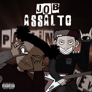 Job (Assalto) [Explicit]