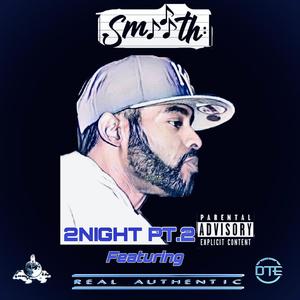 2Night Pt. 2 (feat. Real Authentic) (Explicit)