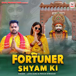 Fortuner Shyam Ki