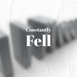 Constantly Fell