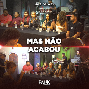 Mas Não Acabou (Ao Vivo)
