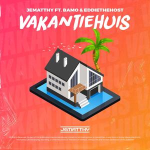 Vakantiehuis (feat. Bamo & Eddiethehost)